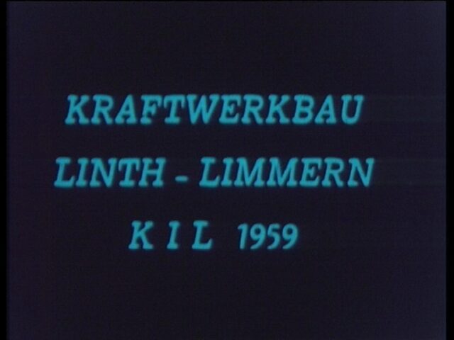 Bau Kraftwerk Linth-Limmern (KLL) Film 1