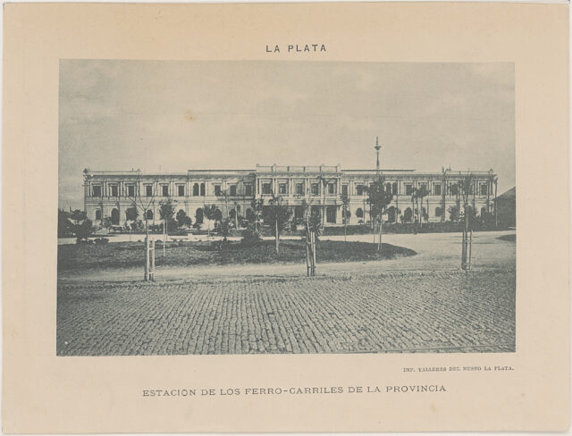 La Plata, Estacion de los ferro-carriles de la provincia | Station des chemins de fer de la province