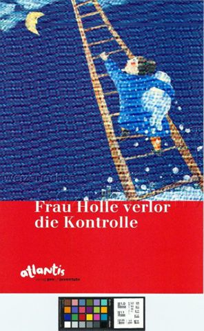 "Frau Holle verlor die Kontrolle", atlantis Verlag Pro Juventute, 2002