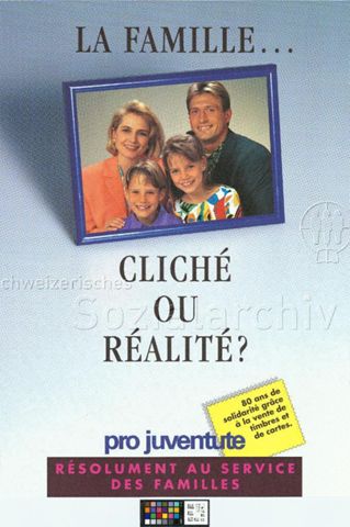 "La famille... cliché ou réalité?", Unterstützung von Familien im Alltag durch die Pro Juventute, 1992
