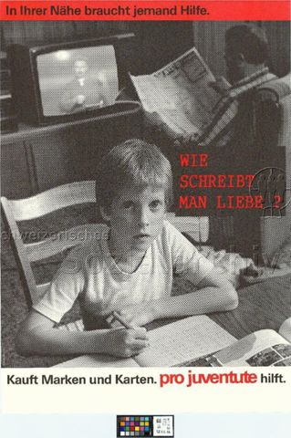 "In Ihrer Nähe braucht jemand Hilfe. Wie schreibt man Liebe?", Junge sitzt über seinem Schreibheft, Briefmarkenverkauf der Pro Juventute, 1987