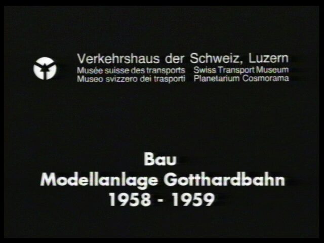 Bau der Eisenbahnmodellanlage Gotthard-Nordrampe im Verkehrshaus (1958 bis 1959, EMBL Eisenbahn- und Modellbaufreunde Luzern)