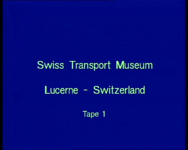 Startbildschirm Swiss Transport Museum Lucerne, Tape 1