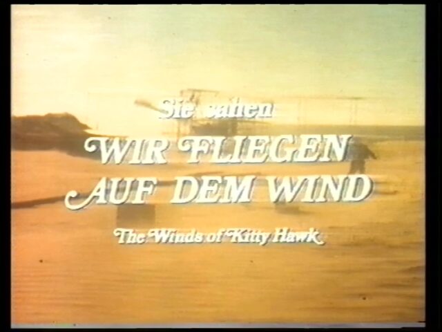Ausschnitt aus Wir fliegen auf dem Wind (The Winds of Kitty Hawk), Geschichte der Gebrüder Wright
