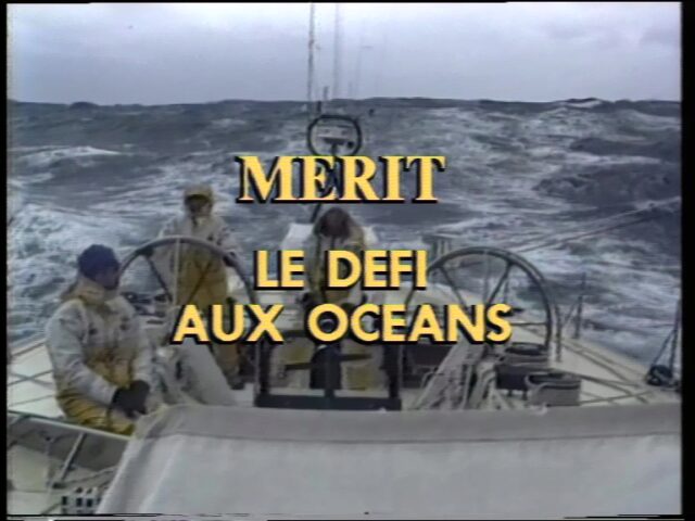 Merit. Le défi aux océans. Dokumentation der Whitbread Regatte rund um die Welt 1989 - 1990